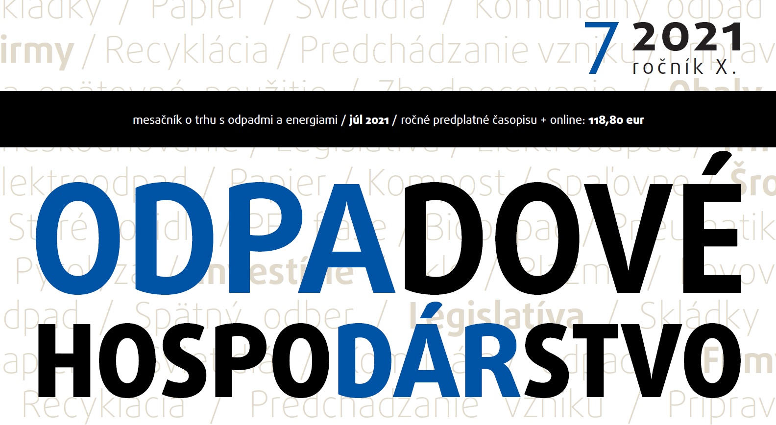 Čo by vám nemalo ujsť. ODPADOVÉ HOSPODÁRSTVO, 2021/07
